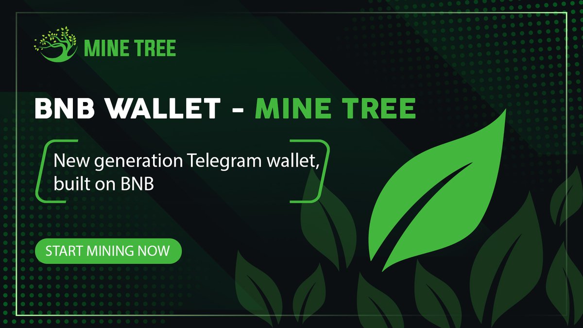 📣Welcome to BNB Wallet - mine 🌱 TREE! We're steadily moving towards greater upgrades! ➡️ Use AXE to claim TREE ✅ ➡️ Missions ✅ ➡️ Boost Coming Soon! Join us on this journey and explore the exciting features ahead! It's getting TREE 🌱 t.me/treeminebot