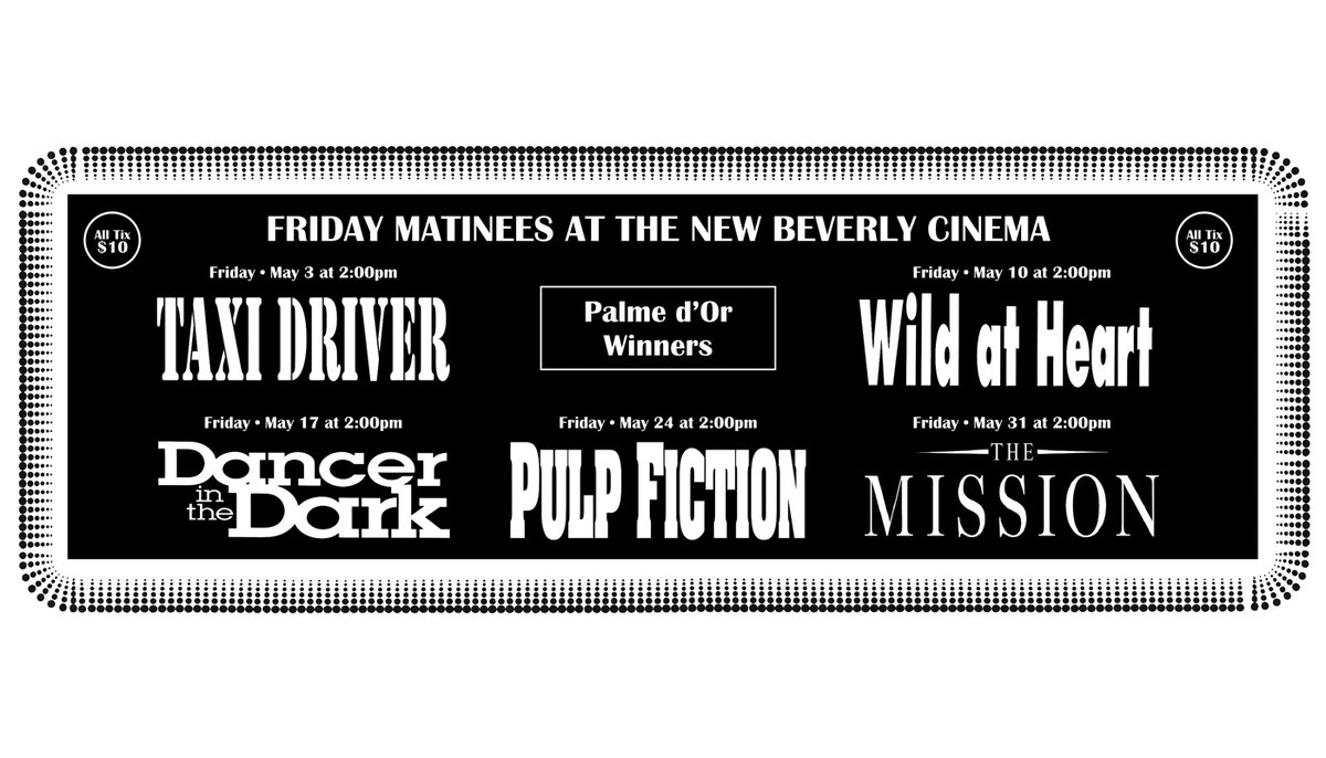 35mm Friday Matinees @newbeverly in May showcase a series of Cannes Palme d'Or winners: TAXI DRIVER (1976) on 5/3, WILD AT HEART (1990) on 5/10, DANCER IN THE DARK (2000) on 5/17, PULP FICTION (1994) on 5/24, and THE MISSION (1986) on 5/31.