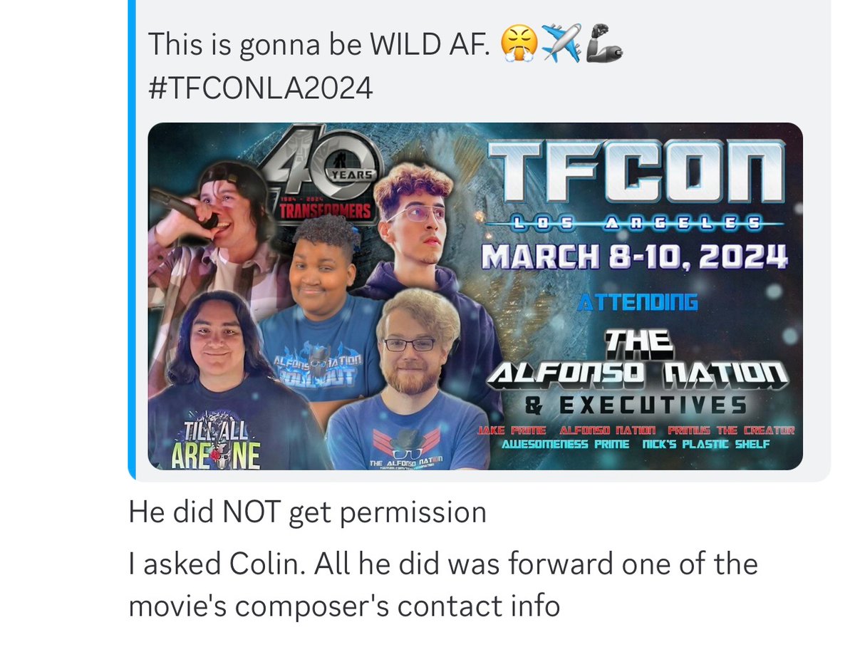 BTW, Alphonso Nation lies about having any relationship to TFCon. My TFCon staff friends deny his tweets.

To get a TFCon panel, you just apply through email. If he has such a close relationship with them like he implies, why’d he need to crash a panel? He couldn’t get his own?
