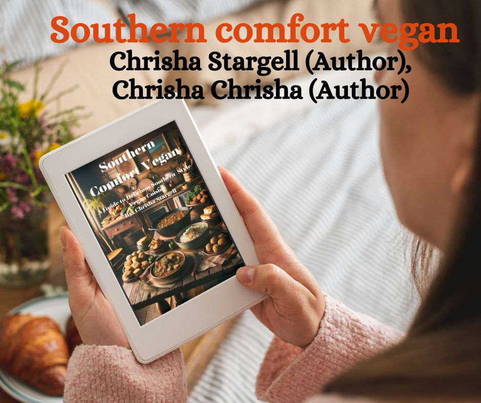 Southern Comfort Vegan: A Guide to #Delicious #southernfoodtrail -Style #Vegan  #cuisine  
 Format: Kindle Edition
Author: Chrisha Stargell & Chrisha Chrisha
Website: shorturl.at/koRX1
#read #reading #deliciousfood #ebooklovers #ebookreader #kindle #ebook #book #readers
