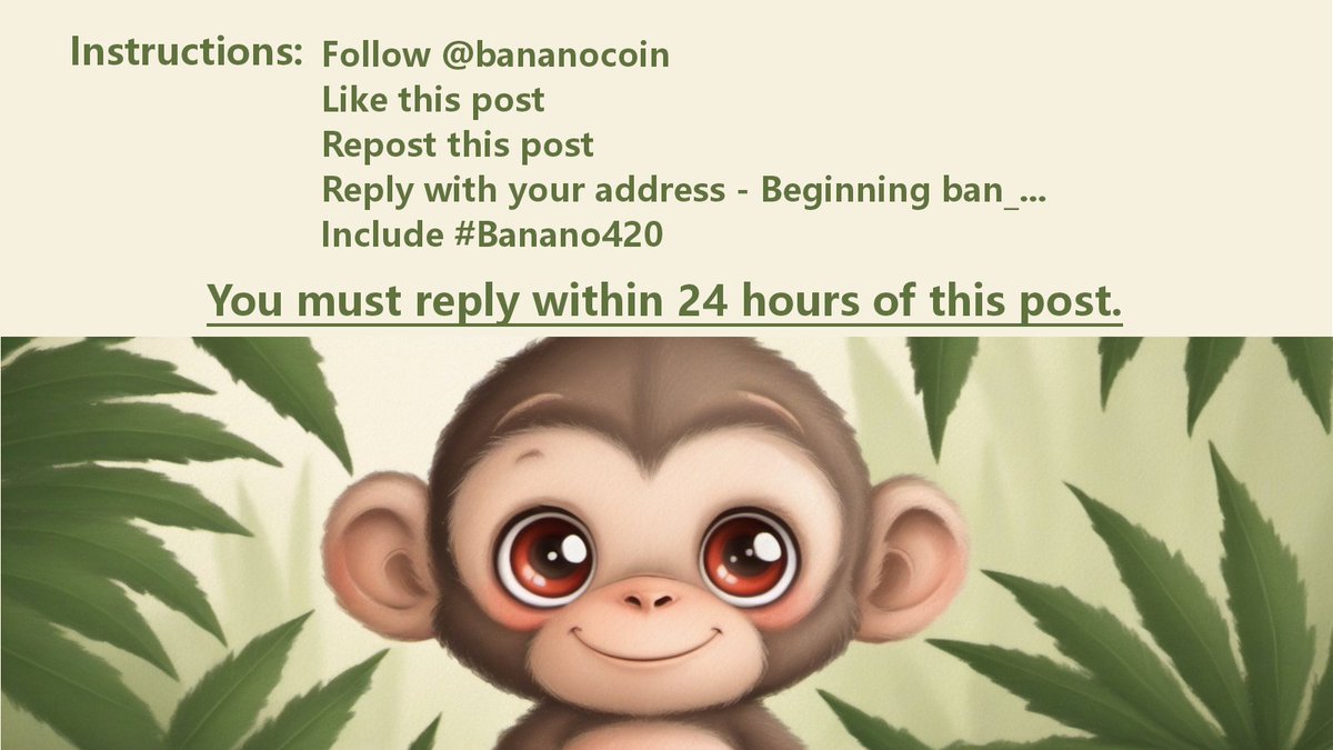 420! What better way to celebrate than with a #giveaway? Repost & reply to this tweet with #Banano420, your Banano address and write something about $BAN Entries will close in 24 hours Don't have an address? Get one here: banano.cc/#wallets See image for full instructions