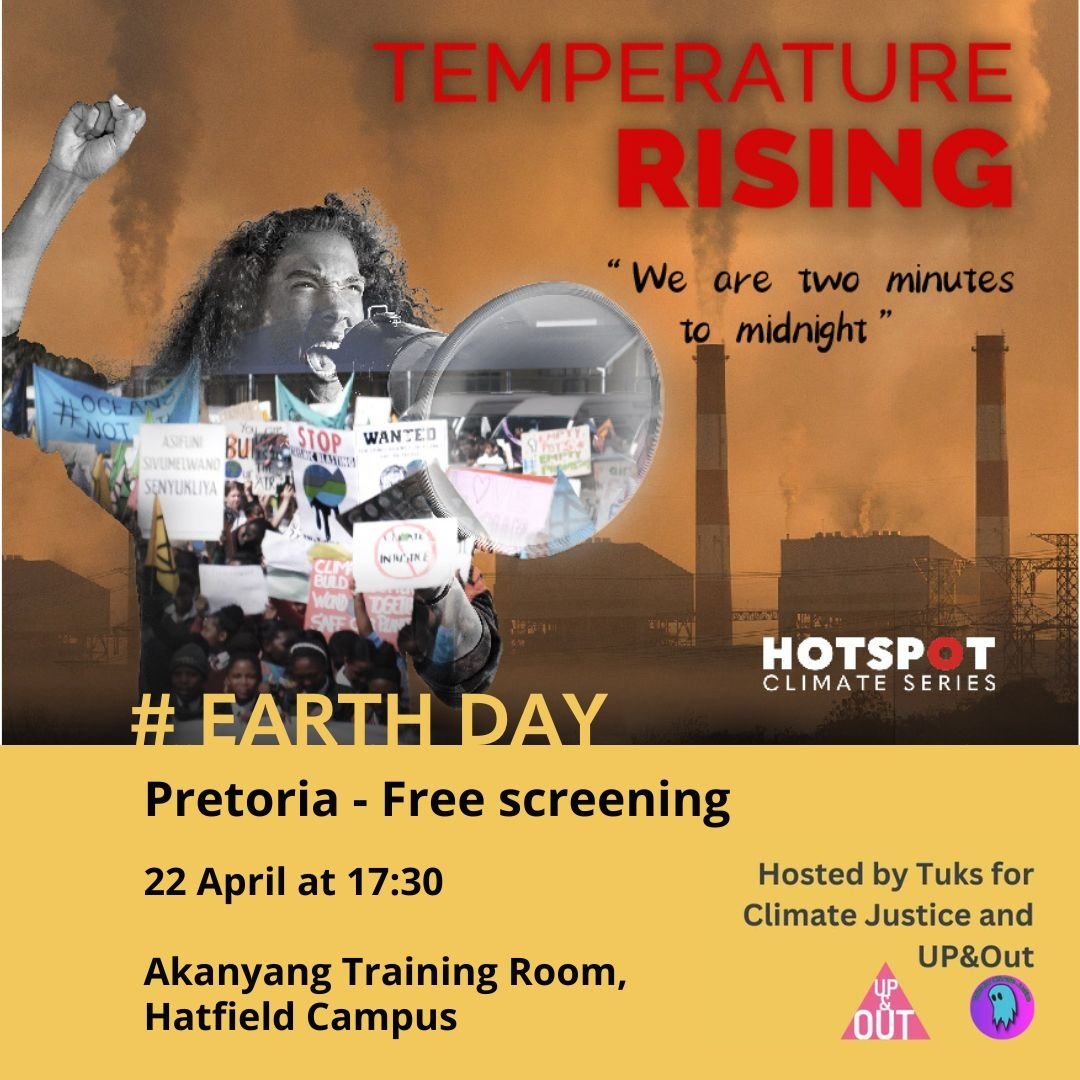 📍PRETORIA come join us this #EarthDay2024 for a free screening of #TemperatureRising at @UPTuks hosted by @Tuks4CJ and @tuks_upandout