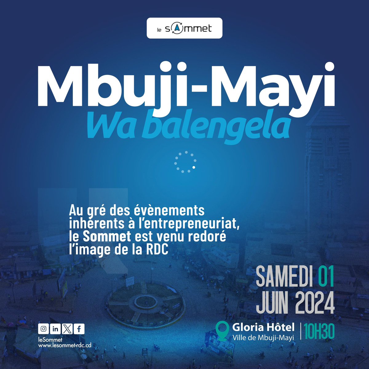 #RDC
#ENTREPRENEURIAT
#LESOMMET
 
Samedi 01 juin/2024 ,
 #mbuji_mayi  va célébrer la plus grande messe des entrepreneurs.