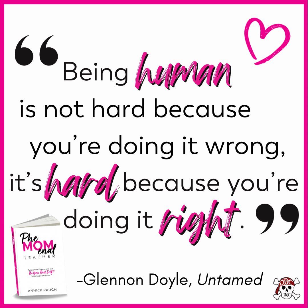 'Being human is not hard because you're doing it wrong, it's hard because you're doing it right.' - Glennon Doyle As featured in #PheMOMenal teacher by @AnnickRauch a.co/d/cxZEuXV #dbcincbooks #tlap