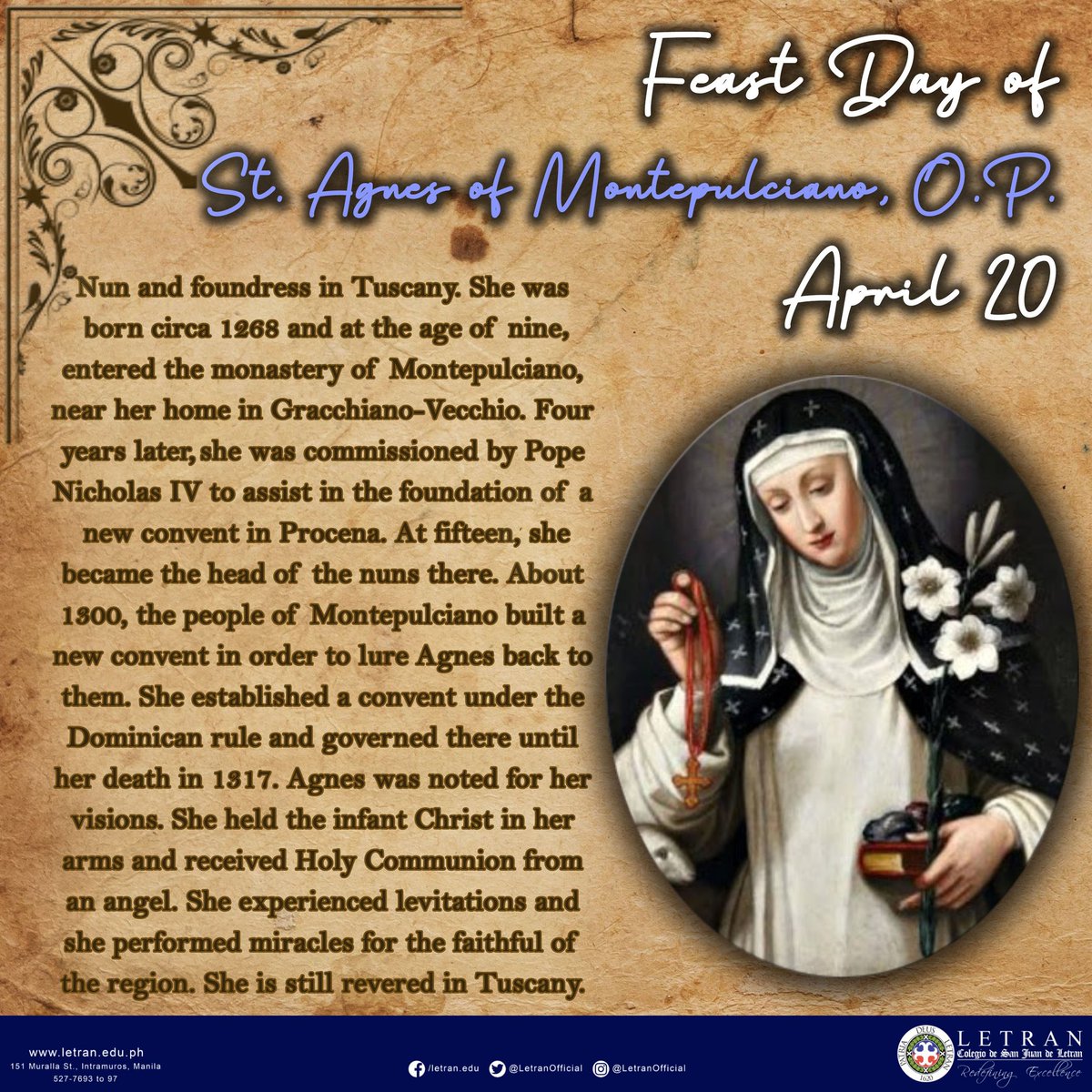 St Agnes of Montepulciano O.P. (1268-1317) Religious Nun and Abbess “The Miracle Worker” – Attributes – Dominican Nun with a lily and a lamb.   Her Body is incorrupt and her major Shrine is Church of St Agnes, Montepulicano, Siena, Italy 

St. Agnes of Montepulciano, pray for us!