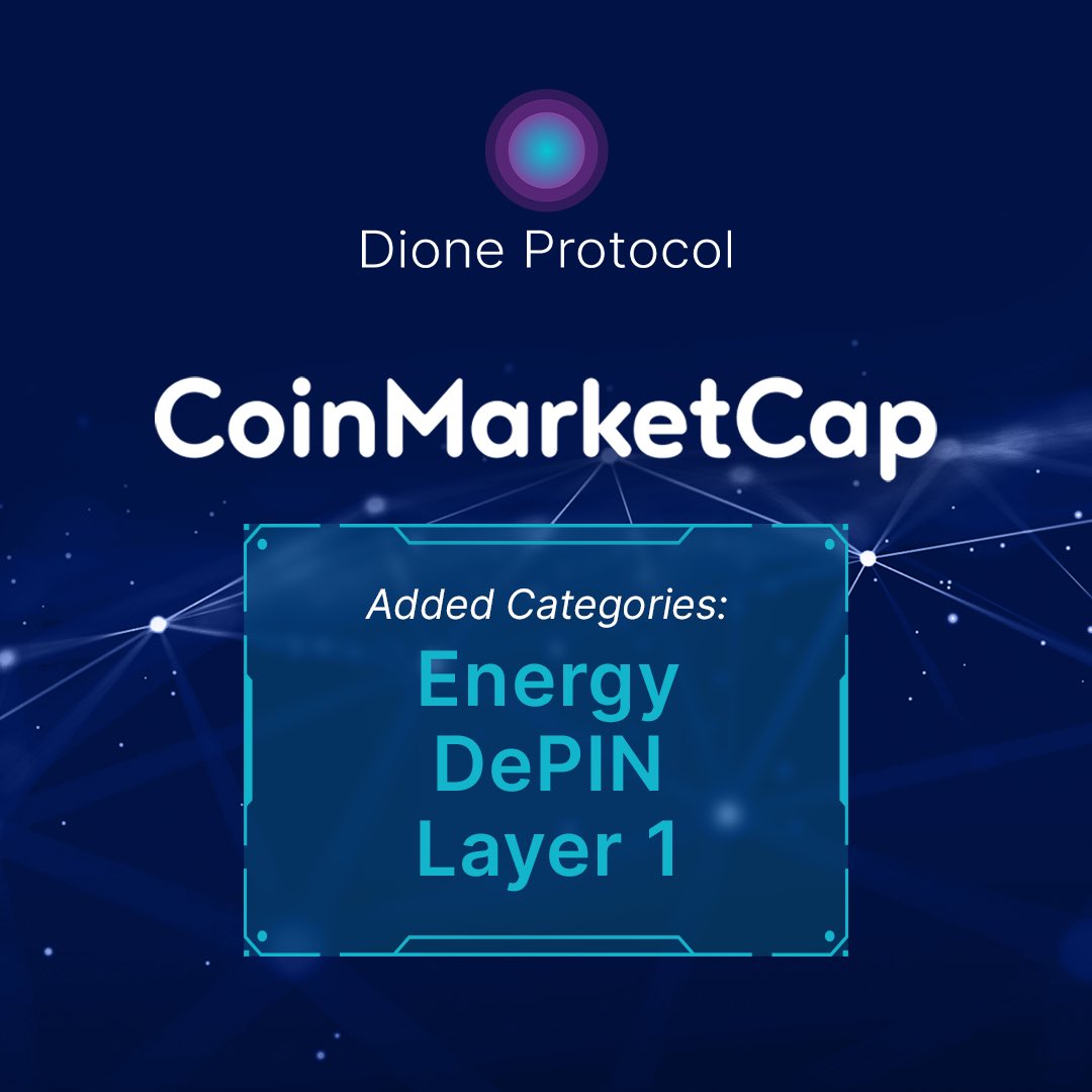 Dione has now been added to three new <a href="/CoinMarketCap/">CoinMarketCap</a> official categories.

1) Energy- #2 ranked in the world
2) Layer-1
3) DePIN 

Bridging the gap, strengthening our global grip, underlying our tenacity and our will to shine. In 3 new categories, #2 in Energy, only 1 $Dione ⚡️