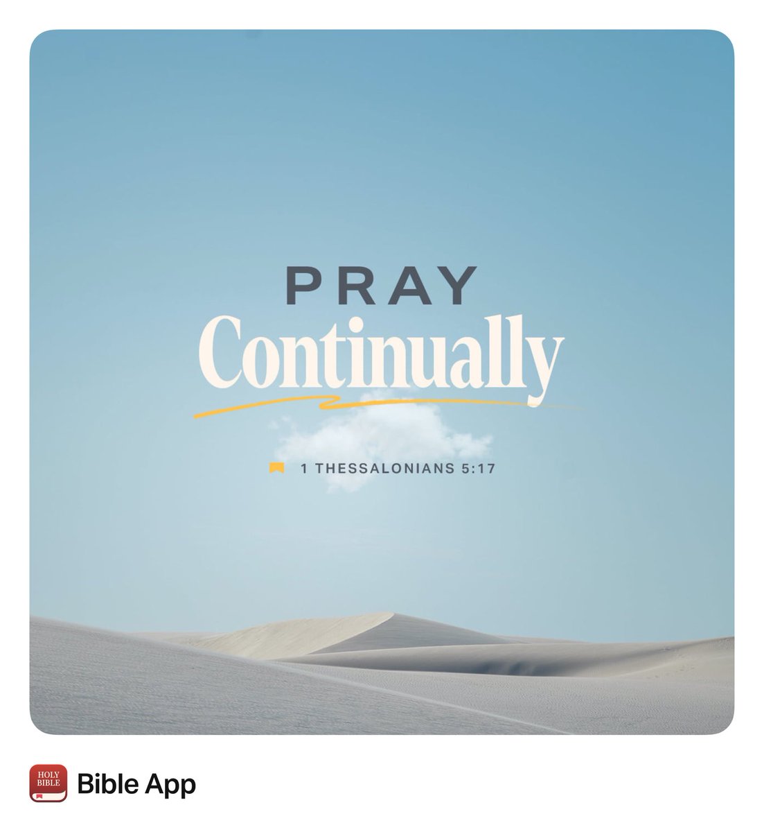 ”pray continually,“ 1 Thessalonians 5:17 NIV