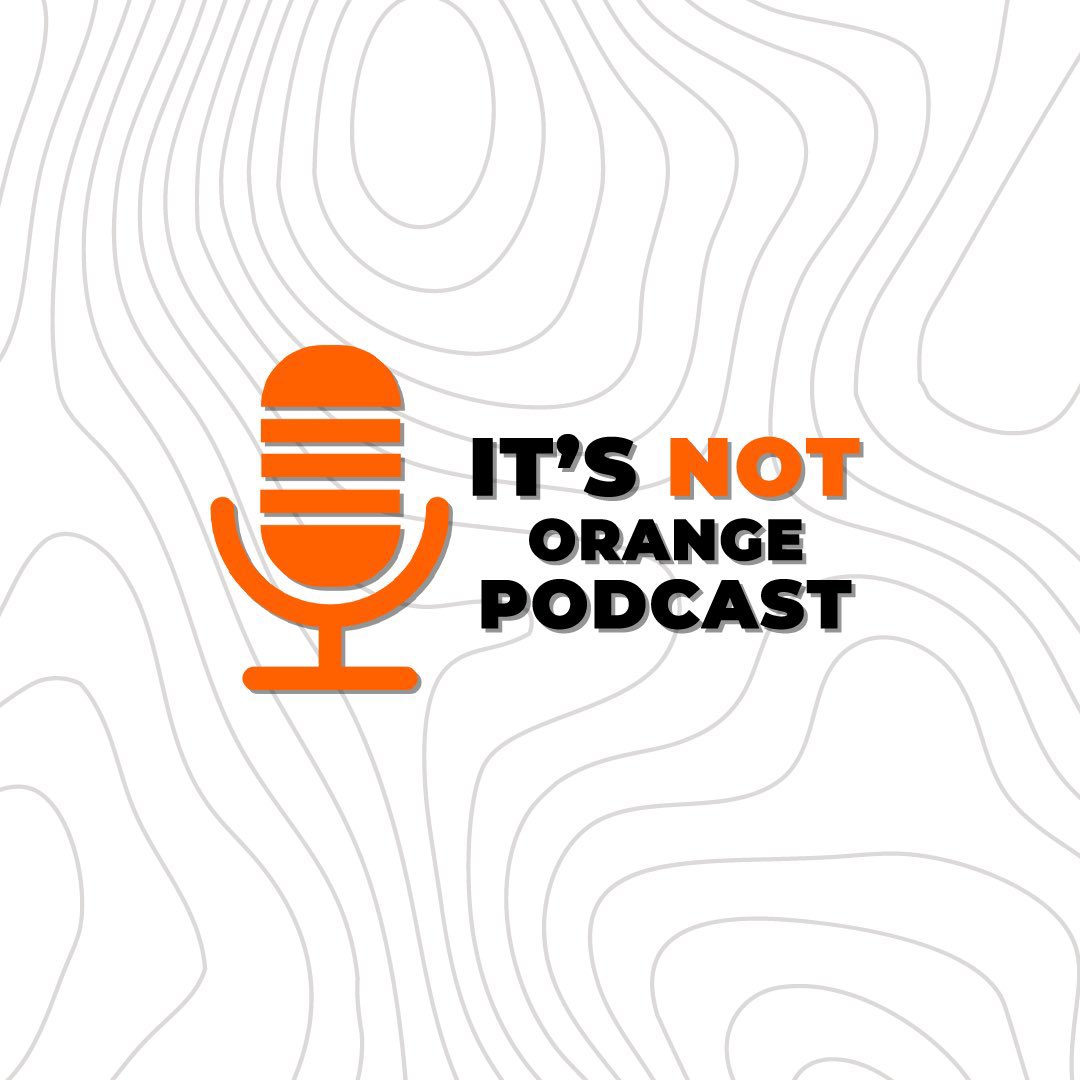 It’s Not Orange Podcast 🍊 tweet media