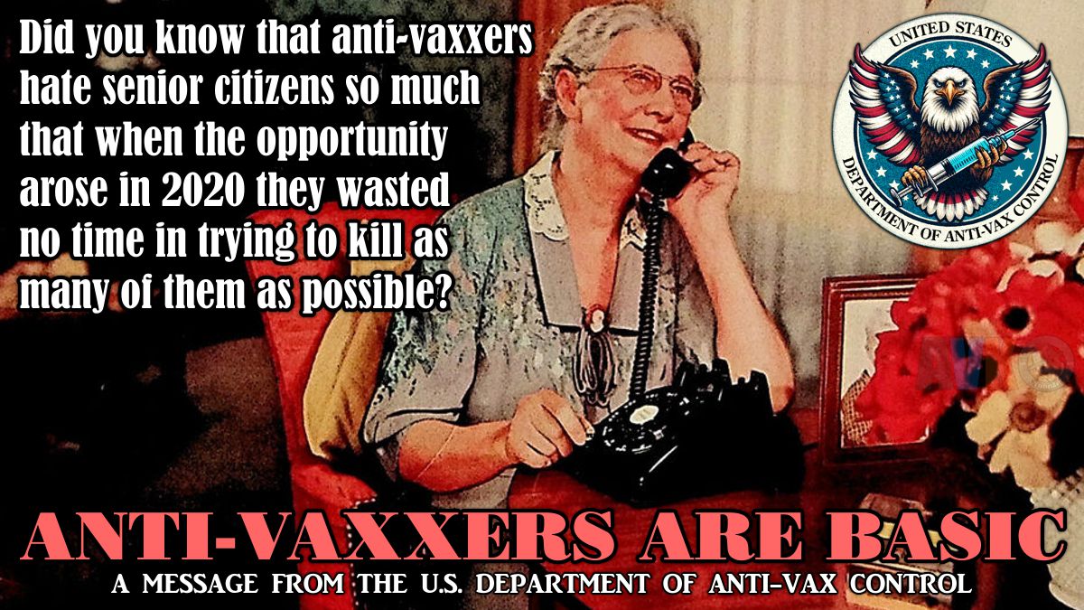 And now a word from our sponsors at the U.S. Department of Anti-Vax Control.