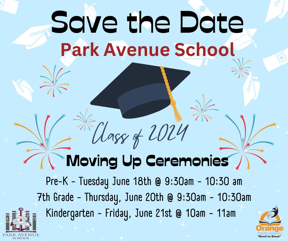 Park Avenue School will be having their Moving Up Ceremonies in June! #GoodtoGreat #MovingintoGreatness #OrangeStrong💪🏽
