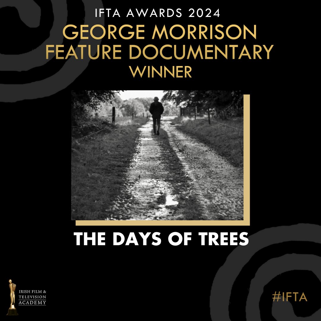 Congratulations to this year’s #IFTA Winner for George Morrison Feature Documentary: The Days of Trees, directed by Alan Gilsenan and produced by Tomás Hardiman