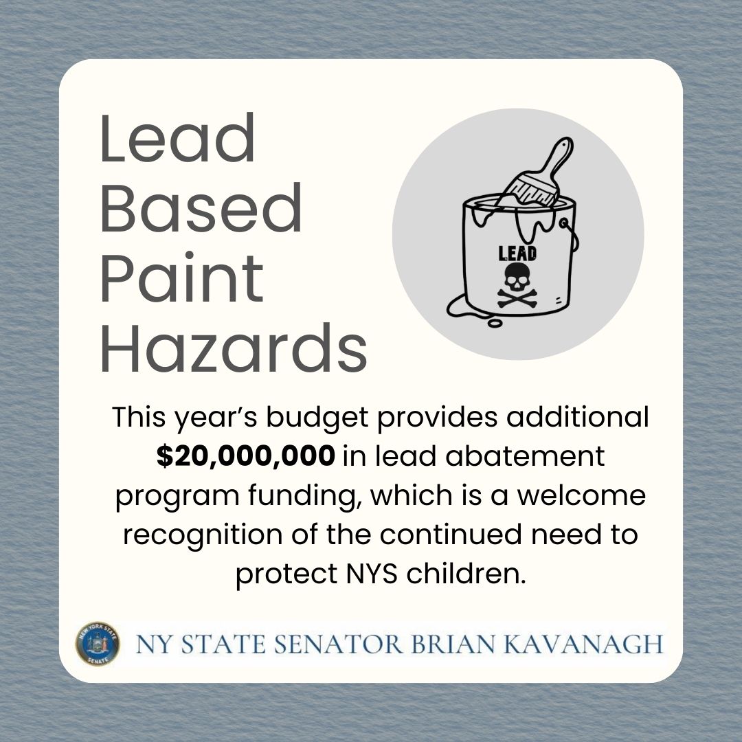 The NYS budget includes $20M for lead abatement, an important step in decreasing residents' exposure to lead. I look forward to continuing to work on this issue through my legislation that would inform residents of potential lead exposure.