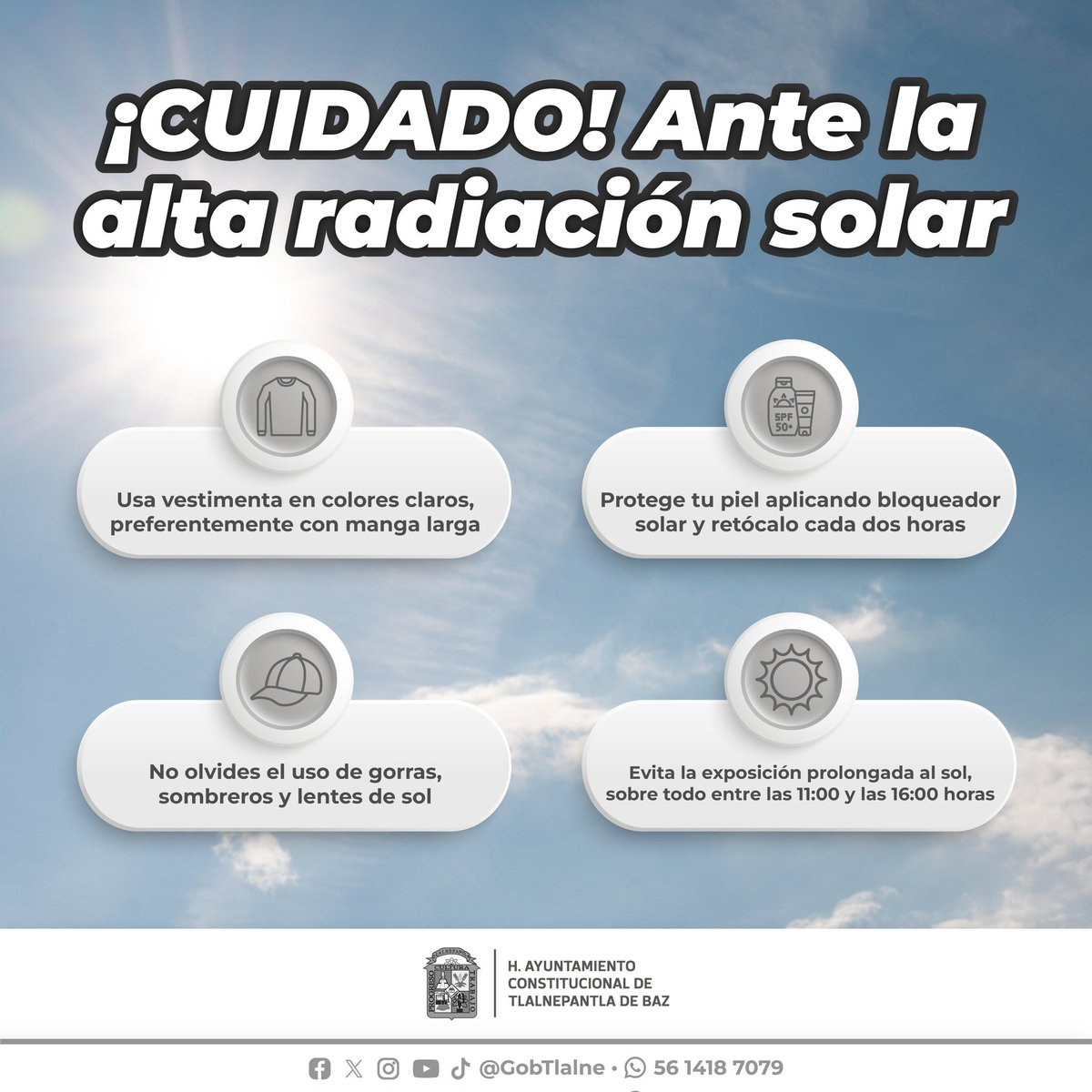 ¡Protégete ante la alta radiación solar!☀️ Sigue nuestras recomendaciones y evita daños a tu salud. #Tlalnepantla #OlaDeCalor