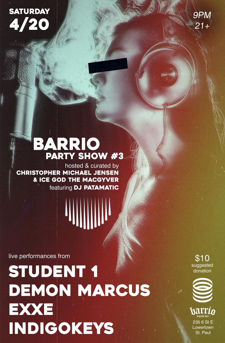 TONIGHT: Barrio Party Show #3 at Barrio Tequila Bar in Lowertown St. Paul

PERFORMING: @student1sucks, @thedemonmarcus, @EdoubleXE, and indigoKeys

HOSTED BY: Yours truly & @icegodmacgyver
featuring DJ Patamatic

9pm / 21+ / $10 suggested donation