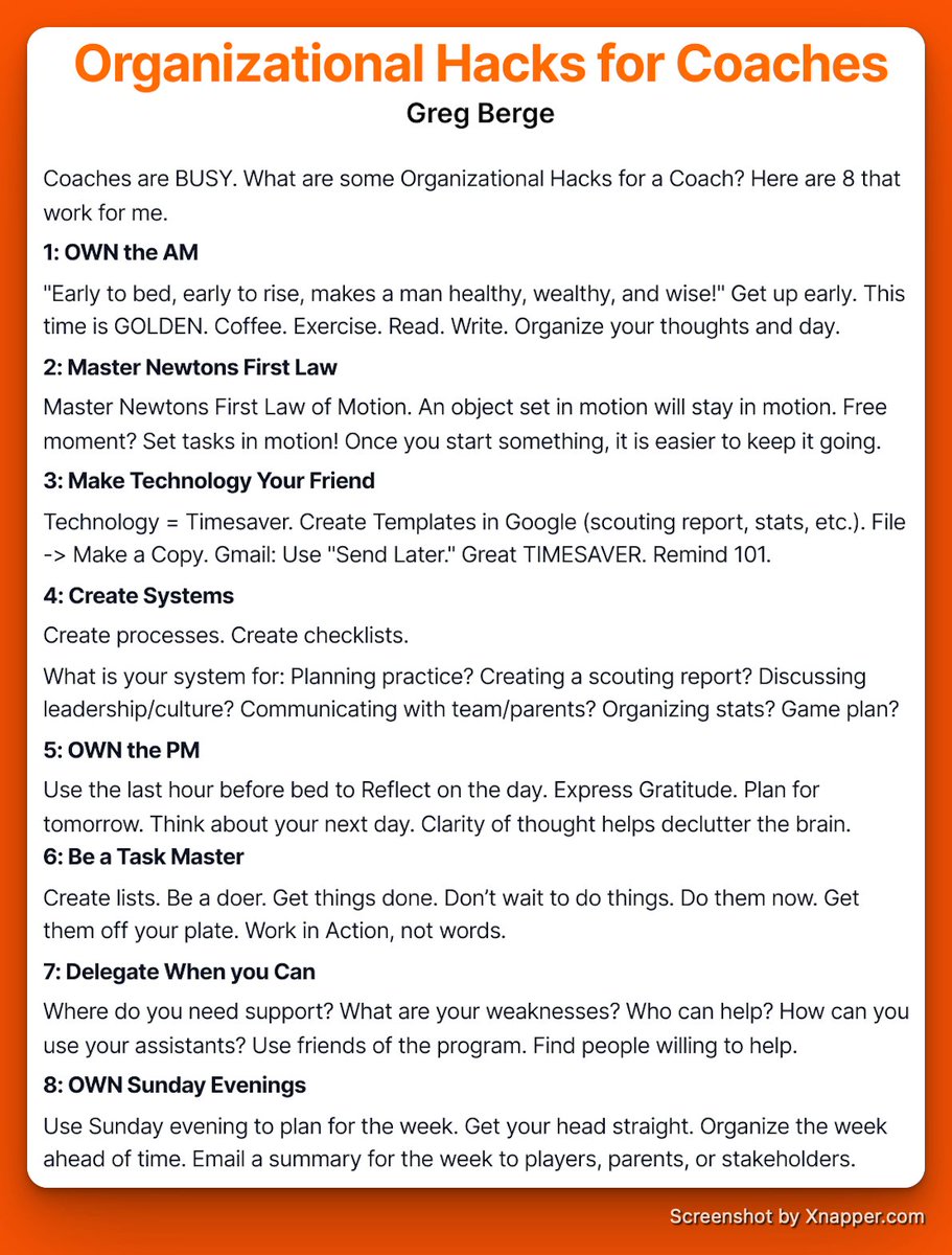 TL: DR 8 Organizational Hacks for Coaches 1. Own the AM 2. Newton 3. Technology 4. Systems 5. Own PM 6. Task Master 7. Delegate 8. Sundays