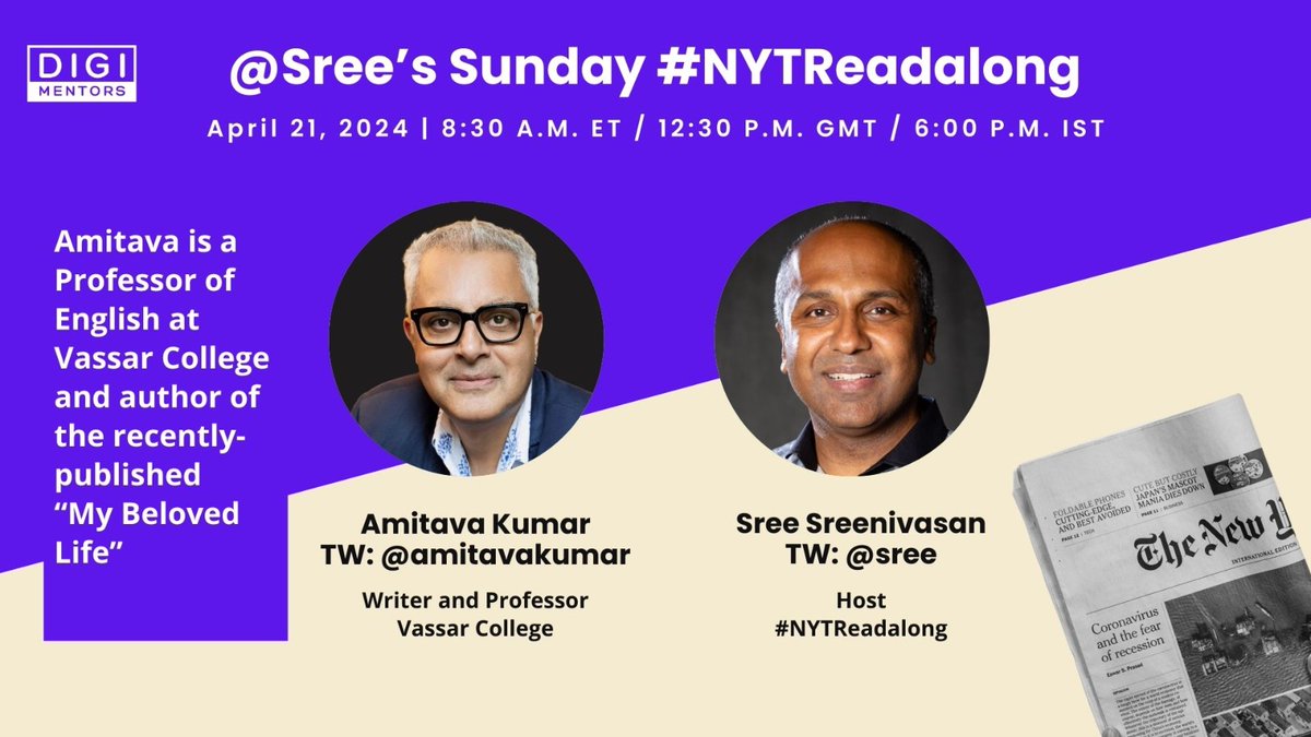 Join @Sree tomorrow morning for his #NYTReadalong. This Sunday's guest is @amitavakumar, a professor at @Vassar and author of 'My Beloved Life.' More details and links for watching live or later on YouTube, Instagram, Facebook, Twitter & LinkedIn: digimentors.group/post/nytreadal…