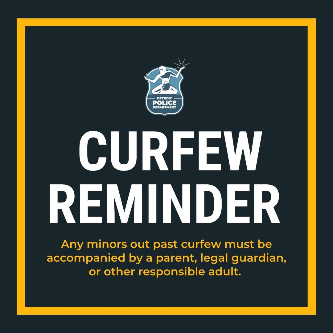 detroitpolice's tweet photo. ⏲️CURFEW REMINDER

Detroit City Code Sec. 29-3-11: It is unlawful for a minor to be on a public street, sidewalk, playground, vacant lot, or other public place:

For minors aged 15 years and under: 10 p.m. through 6 a.m.
For minors ages 16 and 17: from 11 p.m. through 6 a.m. https://t.co/TeZjEpWwXZ