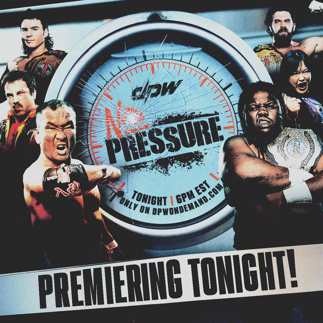 DPW No Pressure premieres live TONIGHT at 6/5c! - Tankman vs Bailey - Corino vs Tanaka NO DQ - Sakura/Aminata vs Frost/Hyan - Captain’s Fall 6 Man Tag All this & more as DPW No Pressure premieres tonight. Become a DPW On Demand sub today!