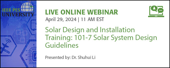 New! Live Webinar: 🔆 Solar Design and Installation Training: 101-7 Solar System Design Guidelines, 29 April at 11am ET. FREE Registration: bit.ly/4amcjhX ... #ieeepes #freewebinar #solarinstallation #powerengineering #electricalengineering