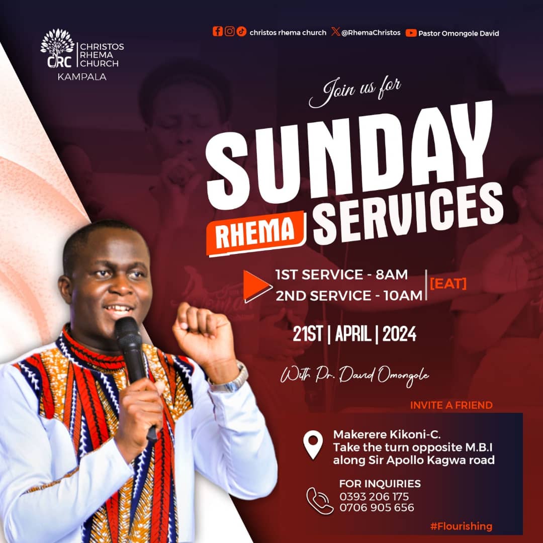 SUNDAY RHEMA SERVICES
We invite you to join us for service Tomorrow at our church in Makerere Kikoni C

1st Service 8am

2nd Service 10am

Invite all your friends and family

#CommunionwithTheHolySpirit
#Flourishing