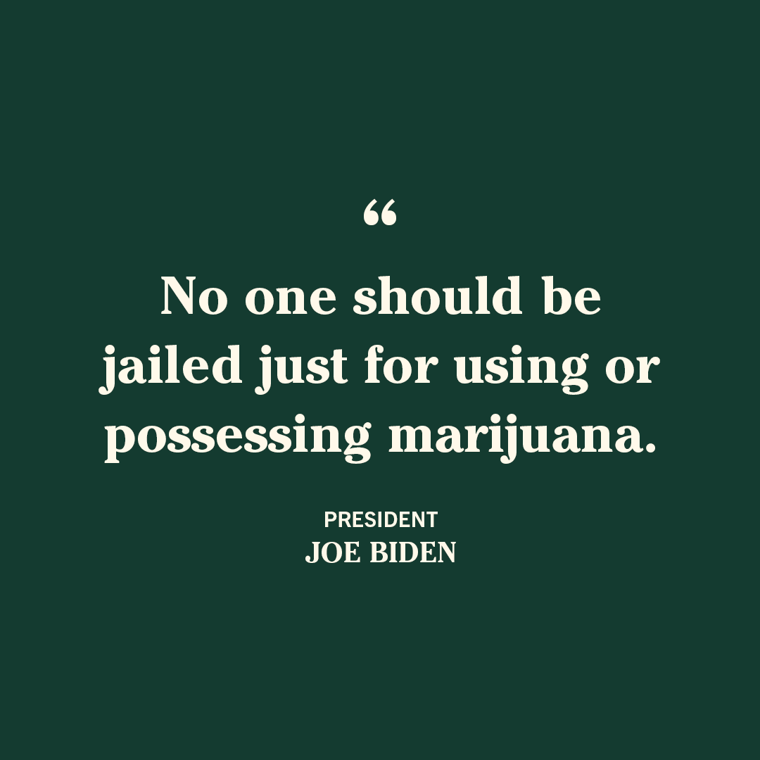 We’re moving away from the failed marijuana policies of the past that locked thousands of Americans up. President @JoeBiden said it himself: no one should be jailed for simply using or possessing marijuana.