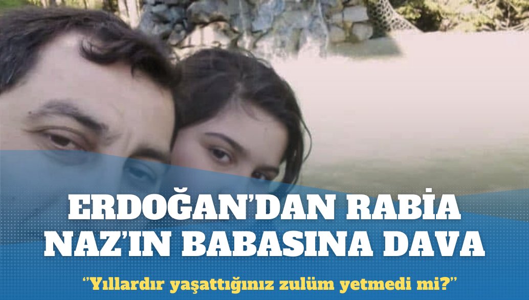 Erdoğan’dan Rabia Naz’ın babasına dava aktifhaber.com/manset/erdogan…