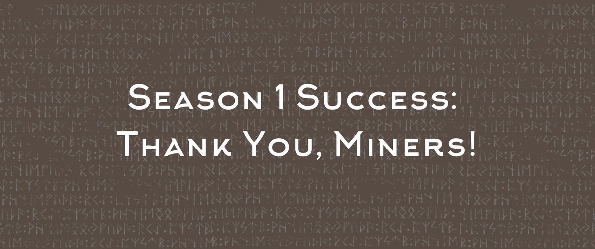 ⛏️ Season 1 is Officially Over! ⛏️

👏 Big cheers to our 2,650 miners who've been working hard to mine those glyphs. You guys rocked it!

🔜 What’s Next?

- All the details on distributions and stats soon.
- How to Claim: We’ll guide you. Hodl your Pass.
- Marketplaces: Get ready