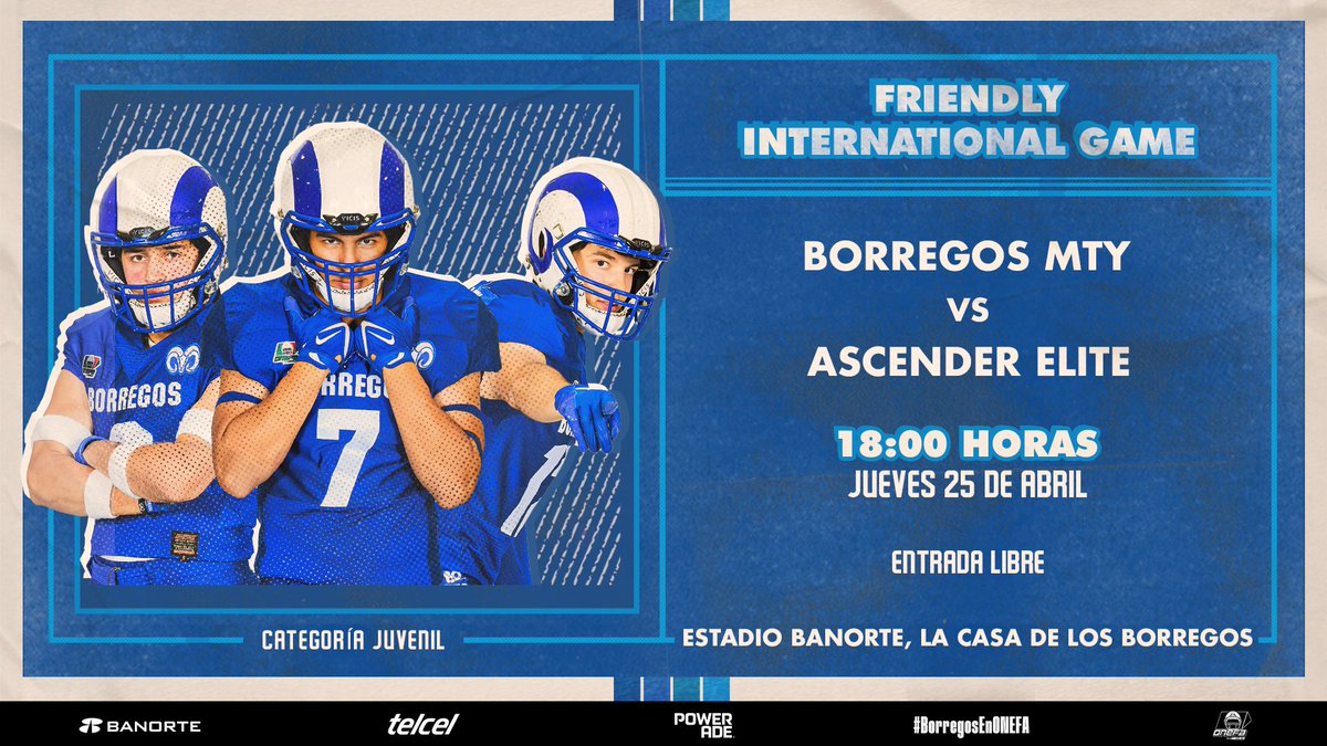 BorregosMty's tweet photo. 🏈 | FRIENDLY INTERNATIONAL GAME

🇲🇽 #BorregosMty 🆚 #AscenderElite 🇺🇸
🗓️ Jueves 25 de abril
⏰ 18:00 hrs.
🏟️ #EstadioBanorte
🎟️ ENTRADA LIBRE
📣 HT show con las porristas de la @Liga_MFL 
🏈 21:00 hrs. | Avispones 🆚 Pumas | Jr Bantam 1

#SomosBorregos #BorregosEnONEFA #ONEFA https://t.co/78S2VcthTz