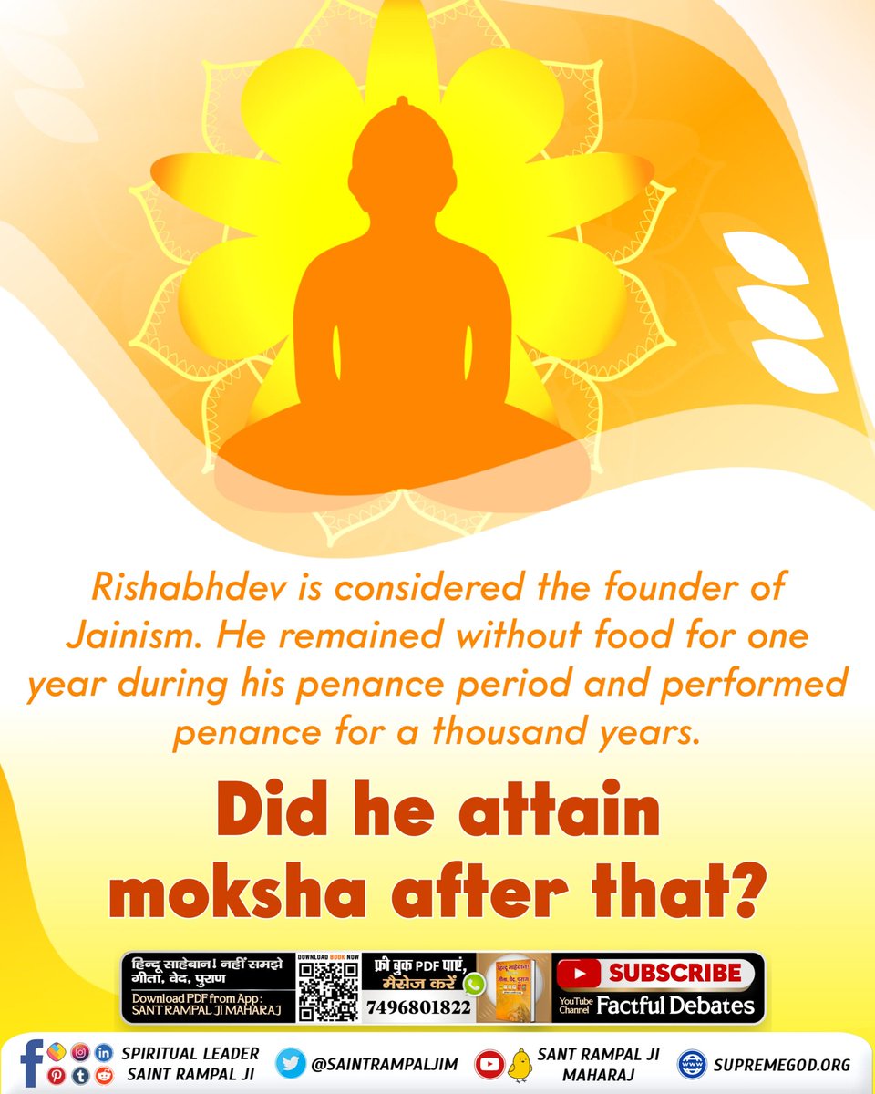 #FactsAndBeliefsOfJainism Rishabhdev is considered the founder of Jainism. He remained without food for one year during his penance period and performed penance for a thousand years. did he attain moksha after that?