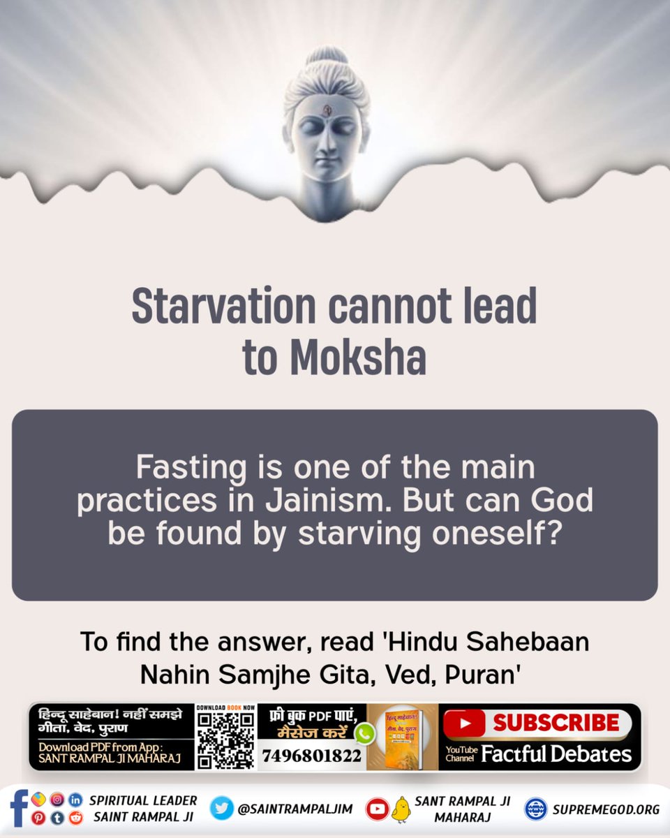 #FactsAndBeliefsOfJainism Starvation cannot lead to Moksha Fasting is one of the main practices in Jainism. But can God be found by starving oneself? ➡️o find the answer, read 'Hindu Sahebaan Nahin Samjhe Gita, Ved, Puran'