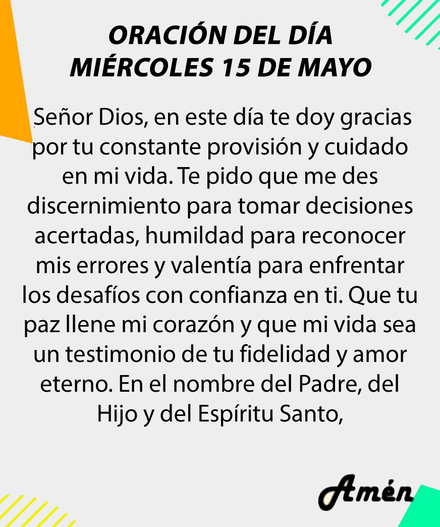 Oración diaria para hoy miércoles 15 de mayo de 2024.