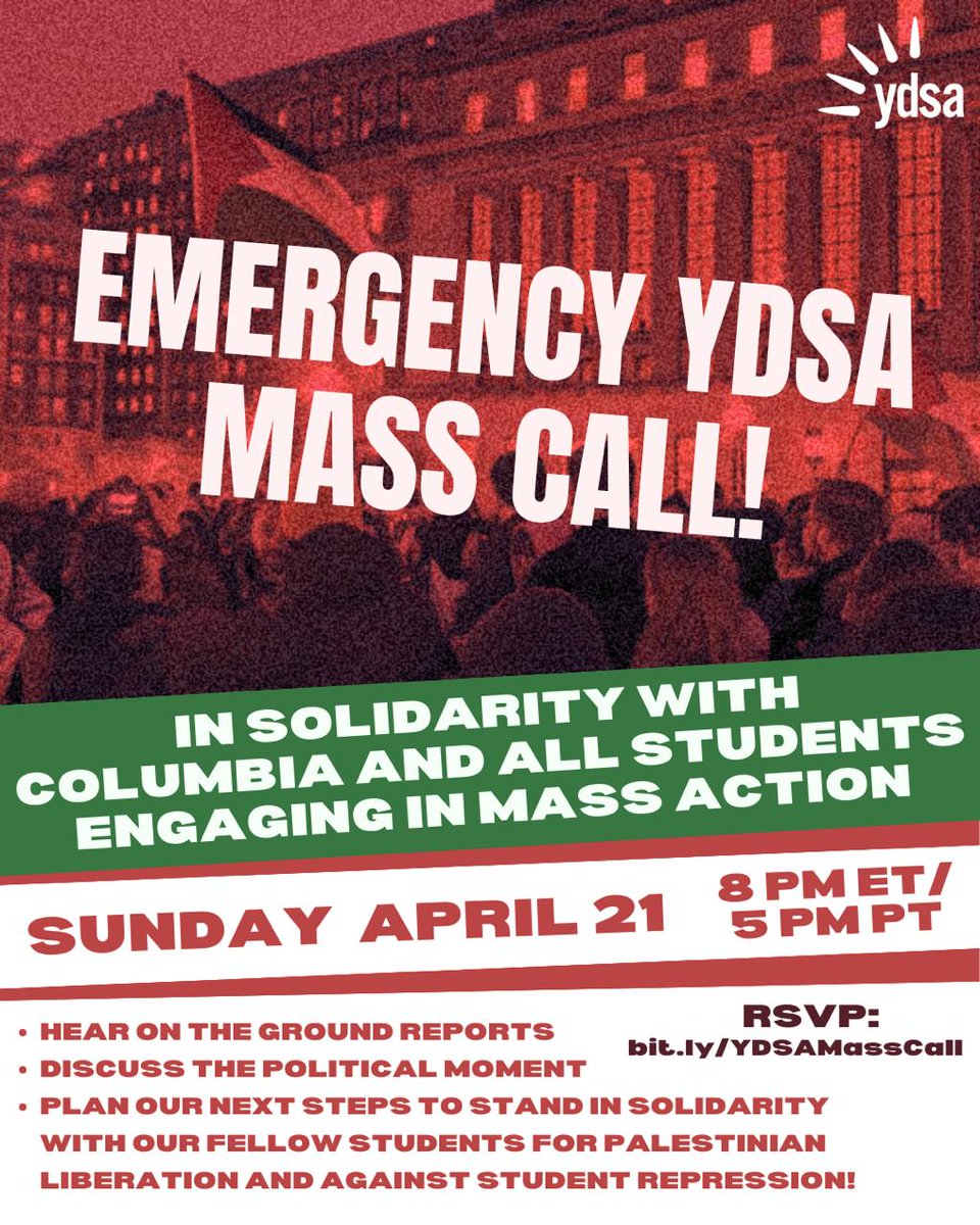 🚨EMERGENCY MASS CALL FOR PALESTINE🚨 Student organizers are rising up in resistance across the country- join us for a mass call TOMORROW, 4/21 at 8pm ET/5pm PT to discuss the moment and prepare to take action! Register here: bit.ly/YDSAMassCall