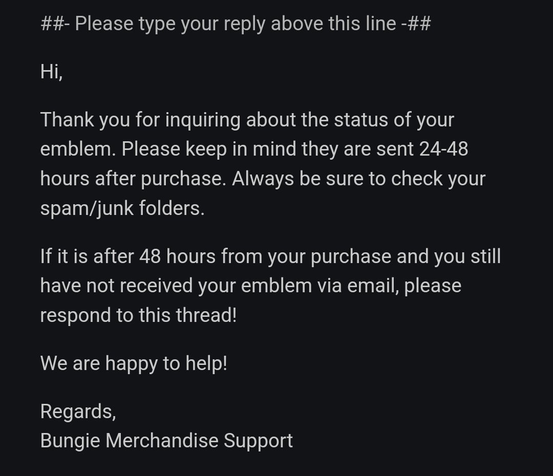 ThayerDeacon's tweet photo. Bungie has the worst customer service I've ever had to contact lol

This email is an auto-reply, I've been waiting since April 9th for the "my serious face" emblem from the cayde 6 Funko. This is ridiculous.
I've attempted multiple ways of contacting them and it's been the same. https://t.co/N801sRtd3t