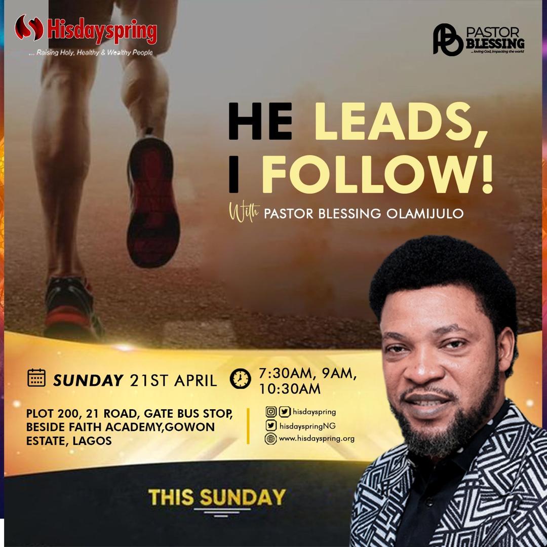 Join us tomorrow for another great #SundayService Themed HE LEADS I FOLLOW, we will be learning more on truly submitting ourselves to Divine Direction See you in any or all of our 3 services @ 7:30am, 9am and 10:30am Venue: Plot 200, 21 Road, Gowon Estate, Gate Bus Stop, Ipaja