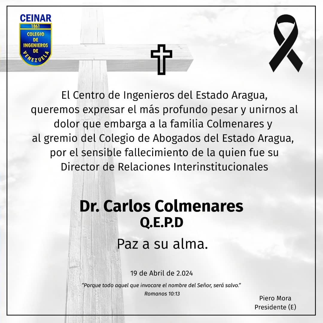 Desde el Ceinar, expresamos nuestras sentidas palabras de condolencias al Gremio de Abogados del Edo Aragua y Familiares del Dr Carlos Colmenares. Paz a su Alma