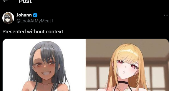 @JadeAtrophis I blocked Johann a while ago because he's nothing more but a hypocrite who is slowly turning his account into a 'Safe-Horny' / NSFW page.

He dares to call people gooners when he's posting NSFW bait for interations. The picture on the right, the most r/animeme got over 165k likes