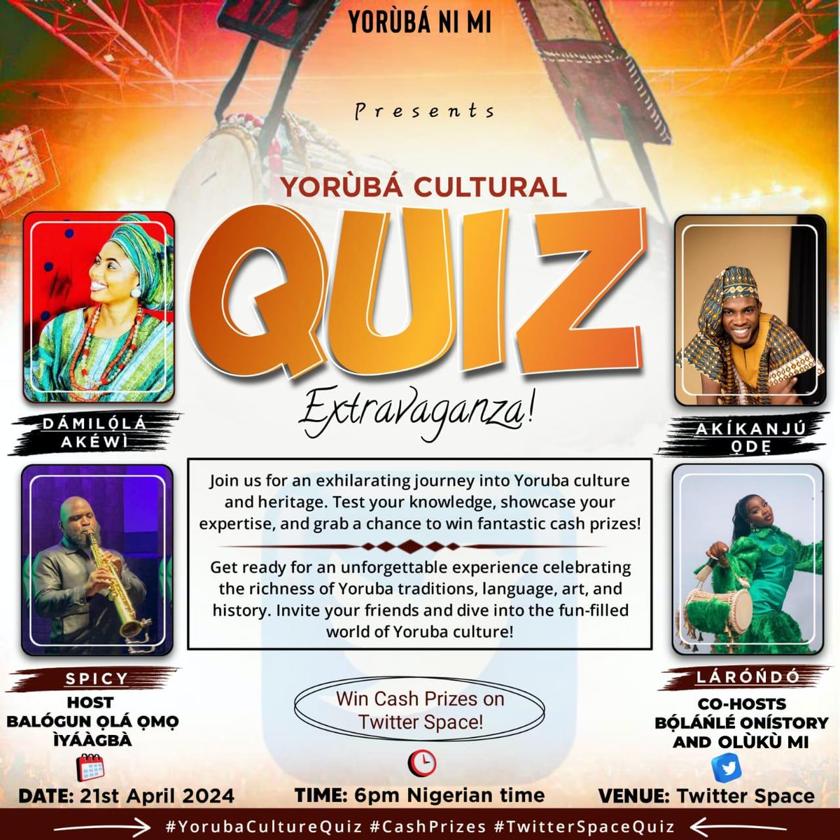BokiniKale's tweet photo. Set a reminder for my upcoming Space! https://t.co/CcNMPkmHgo…
Yoruba Cultural Quiz Extravaganza!

🌟 Win Cash Prizes on Twitter Space 🌟

Join us for an exhilarating journey into Yoruba culture and heritage. Test your knowledge, showcase your expertise, and grab a chance to win fantastic cash prizes!

Date: 21st April 2024
Time: 6pm Nigerian time
Venue: Twitter Space

Turn on your notification!!!

Get ready for an unforgettable experience celebrating the richness of Yoruba traditions, language, art, and history. Invite your friends and dive into the fun-filled world of Yoruba culture!

@tyewoolove @Oluku_mi

#YorubaCultureQuiz #CashPrizes #TwitterSpaceQuiz