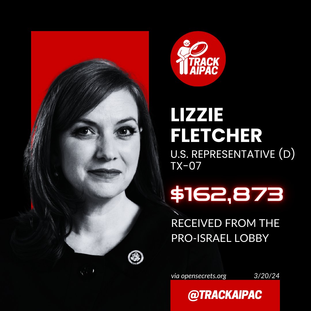 @RepFletcher AIPAC Rep. Lizzie Fletcher has collected >$162,000 from the Israel lobby. She is paid to push legislation for a foreign government. #RejectAIPAC #TX07