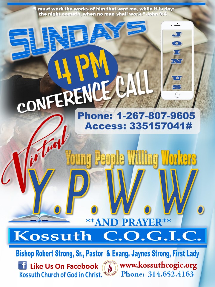 Tune-in to Virtual YPWW @ 4pm on Sundays via Conference Call. Join the discussion on Christian Bible Concepts  with our young people. All are welcome! Bishop Robert D. Strong, Sr., Pastor & Evang. Jaynes Strong, First Lady. #kossuthcogic #cogicypww