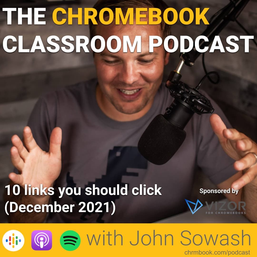 10 Links you should click (December 2021)
#PodcastEDU #GoogleEDU #TeachwithChrome
 chrmbook.libsyn.com/10-links-you-s…