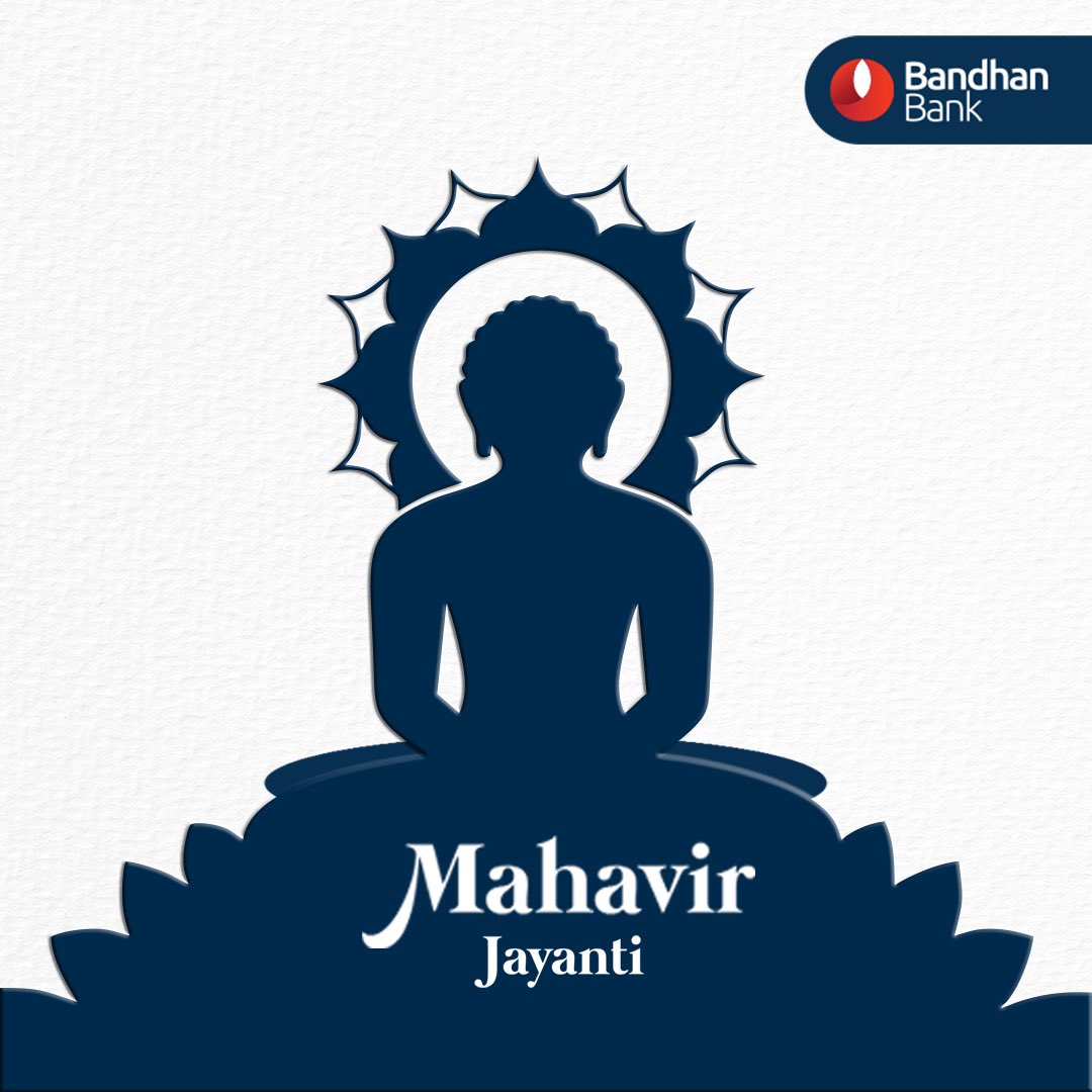 May his teachings bring wisdom, compassion, and peace into our lives. #MahavirJayanti #BandhanBank