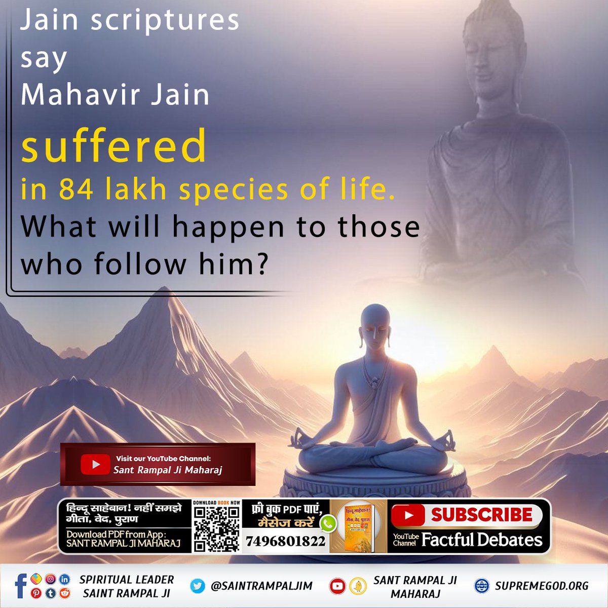 RGourRaksha9698's tweet photo. #FactsAndBeliefsOfJainism
🌺🌺🌺🌺🌺🌺🌺🌺🌺🌺

Jain scriptures say Mahavir Jain Suffered in 84 lakh species of life.
What will happen to those who follow him ? 

Visit Our YouTube Channel - Sant Rampal Ji Maharaj. https://t.co/yi8YBIVDOP