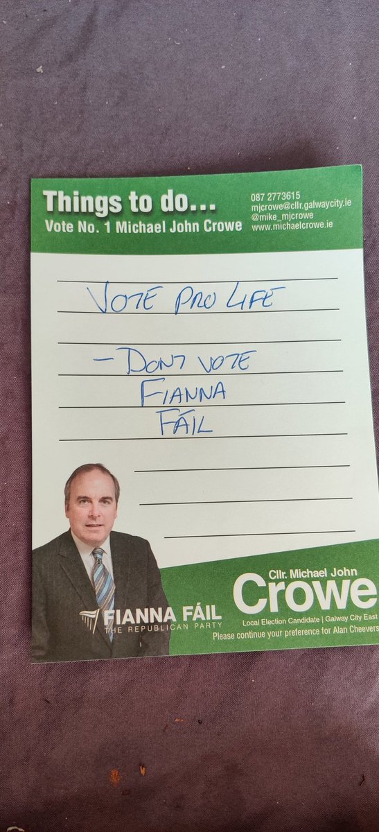 The #todo list from @fiannafailparty candidate #michaeljohncrowe for #GalwayCityEast dropped in last night to Lurgan Park came in useful... marked on it to vote #prolife if possible... would love to have an @AontuIE candidate as #GalwayCityCentral do with #PadraigLenihan, if not