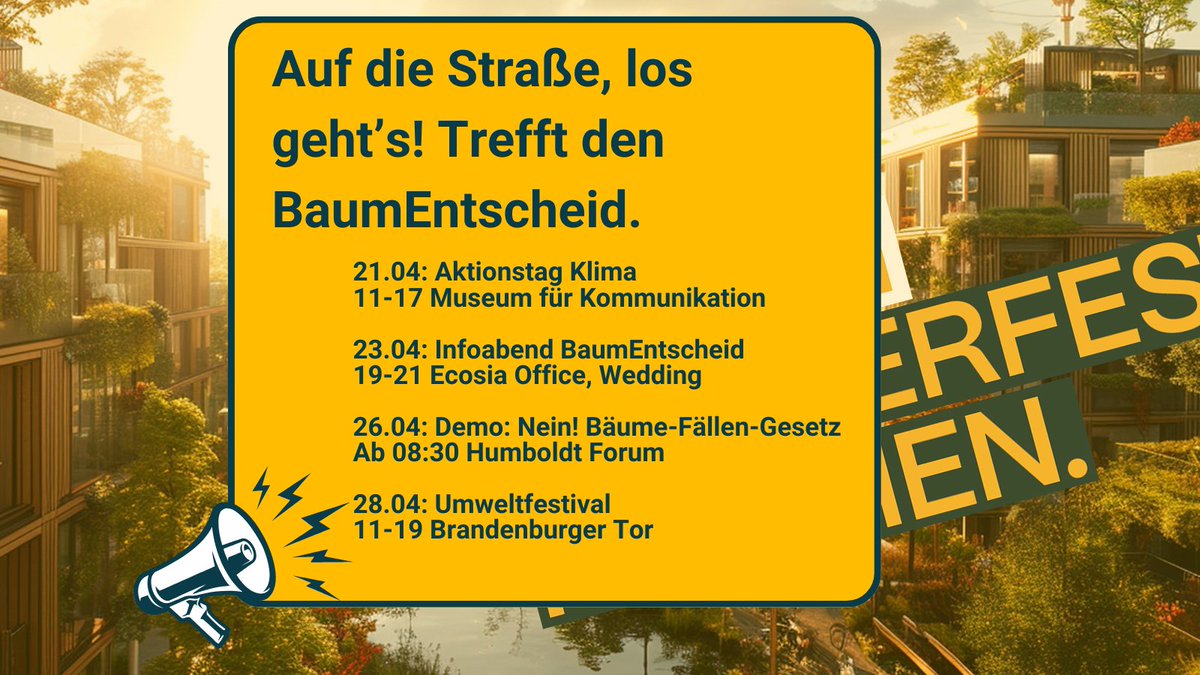 In dieser Woche gibt es viele Möglichkeiten den BaumEntscheid kennen zu lernen und mitzumachen! Infoevents und Demo für ein wetterfestes Berlin 2035!