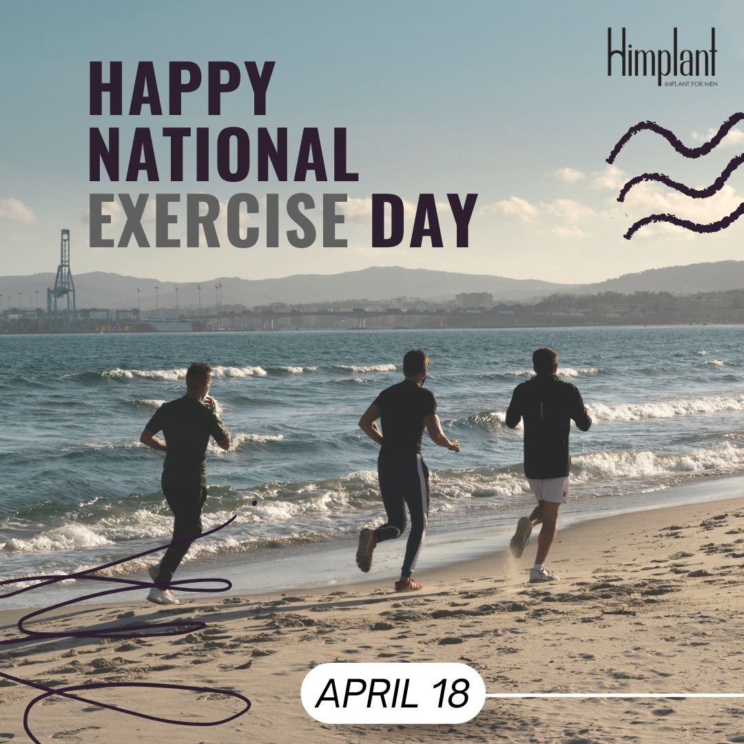 🎉 Celebrating National Exercise Day this April 18th! Remember, a healthy body fuels a confident soul. How are you staying active today? 

#NationalExerciseDay #StayActive #Himplant #Penuma #MensHealth #MaleEnhancement #Silicon #Implant #Men