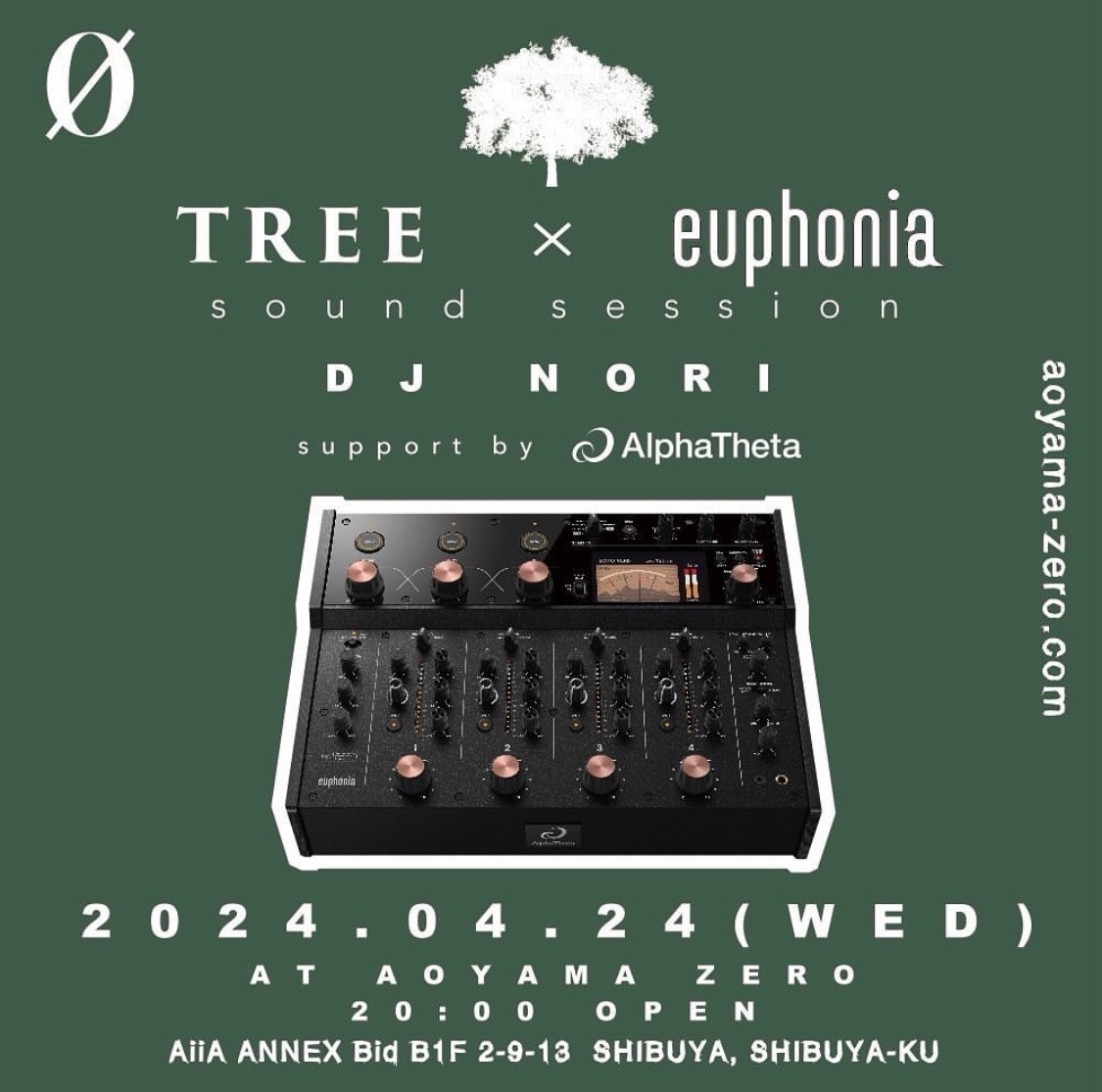 2024.04.24 (WED)

■Tree x euphonia sound session

OPEN : 20:00〜
DOOR ¥1000

DJ:
DJ NORI
YUKI TERADA

今回のTree では先日 Alphathetaからリリースされたロータリーミキサー 'euphonia'を使用し開催します！