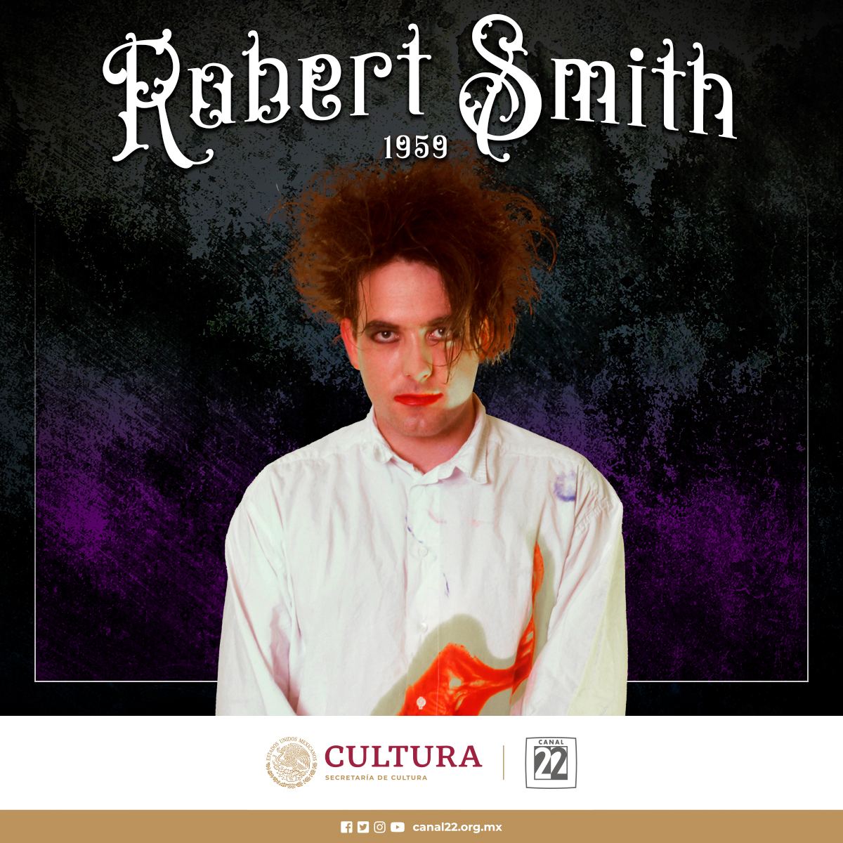 En #Canal22 recordamos el cumpleaños número 65 del líder de “The Cure”, el guitarrista, vocalista y compositor, Robert Smith. 🎤🎶 ¿Cuál es tu canción favorita?