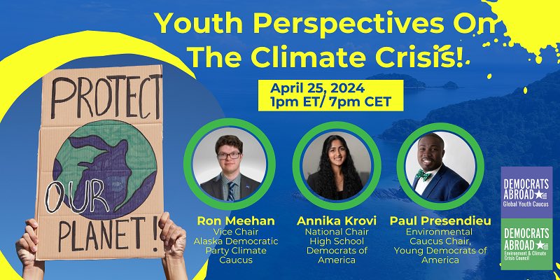 Please join <a href="/DemsAbroadYouth/">Dems Abroad Youth</a> on April 25th at 1pm ET for a panel to discuss youth perspectives on the #climatecrisis. Hear from some extraordinary US youth climate leaders as we face off in the most consequential election of our lifetimes.
#EarthDay2024 
democratsabroad.org/youth_perspect…