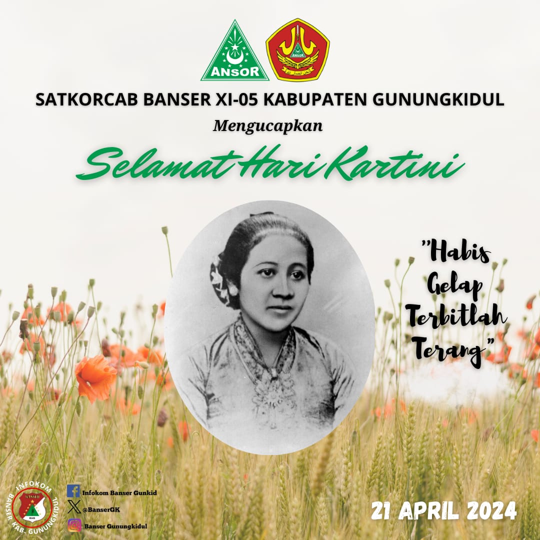 Keluarga Besar Satkorcab Banser Kabupaten Gunungkidul Mengucapkan Selamat Hari Kartini 21 April 2024 'Habis Gelap Terbitlah Terang' #BanserGunungkidul